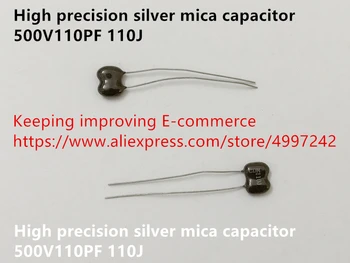 Nou Original de înaltă precizie de argint mică condensator 500V110PF 110J (Inductor)
